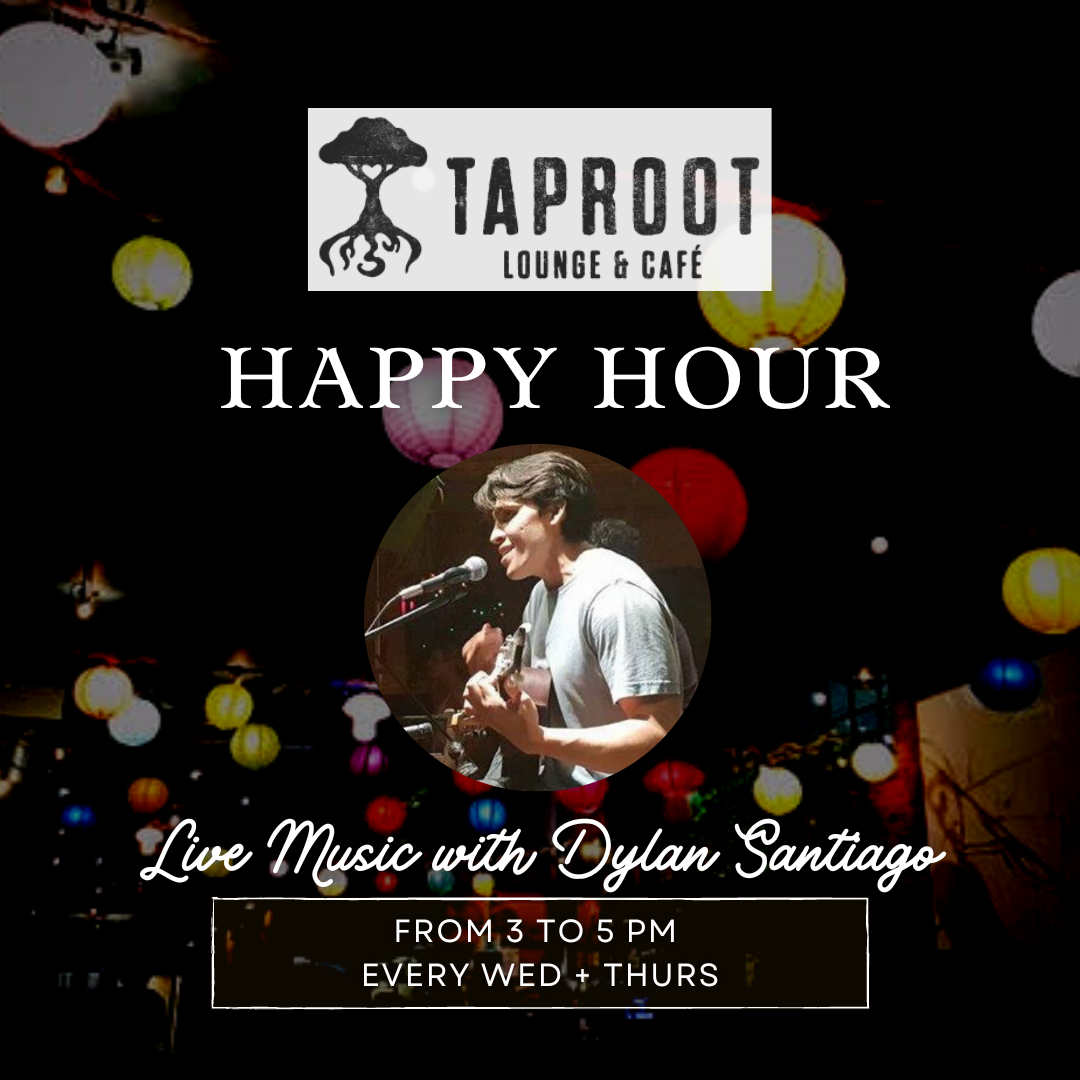 Taproot live music happy hour 3-5pm every Wednesday and Thursday